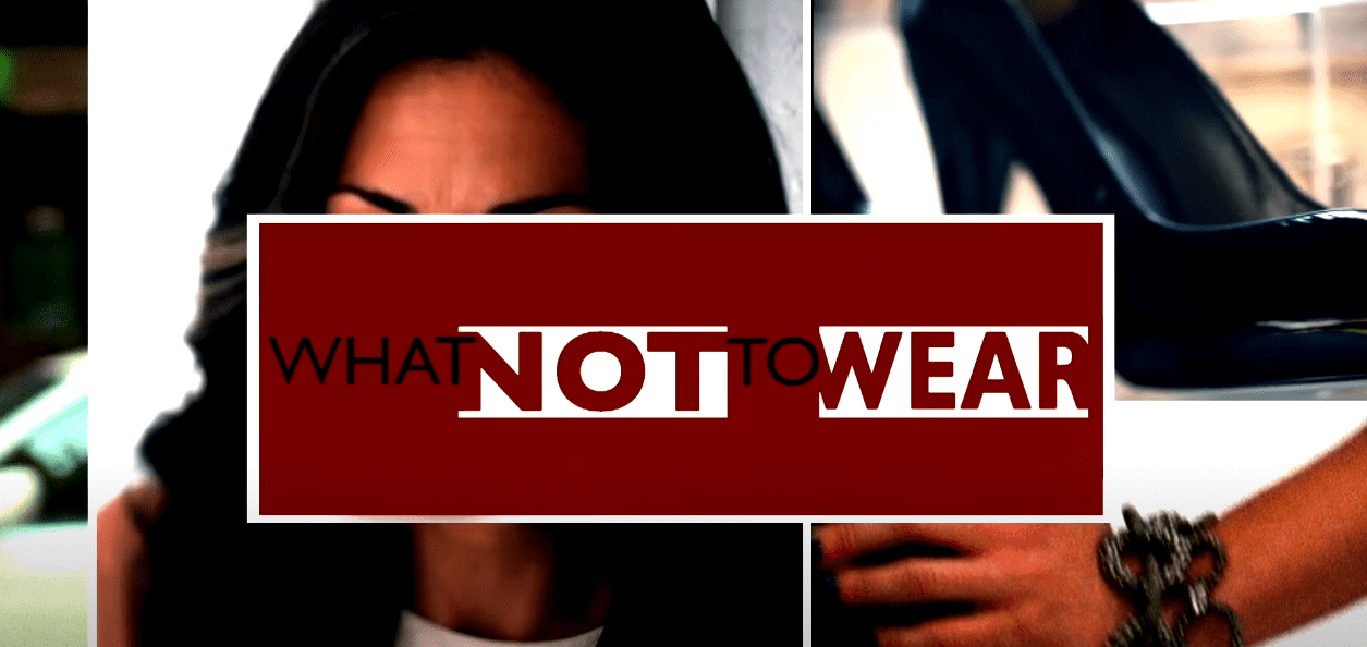 Image Source: YouTube/TLC - What Not To Wear